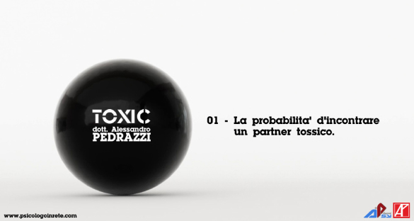 video dello psicologo pedrazzi, toxic serie video, video che trattano di relaizoni affettive, video sull'affettività