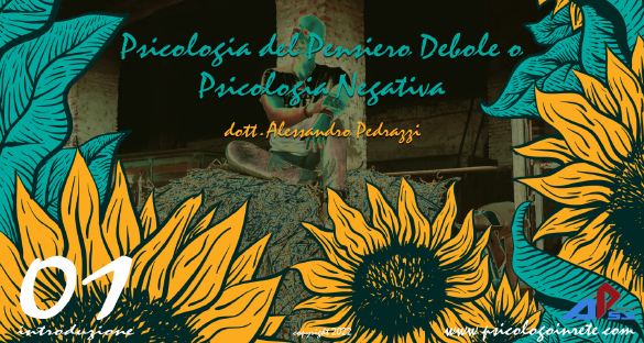 psicologia del penseiro debole, psicologia negativa, lo psicoogo in fattoria, psicologia e destino, psicologia non positiva