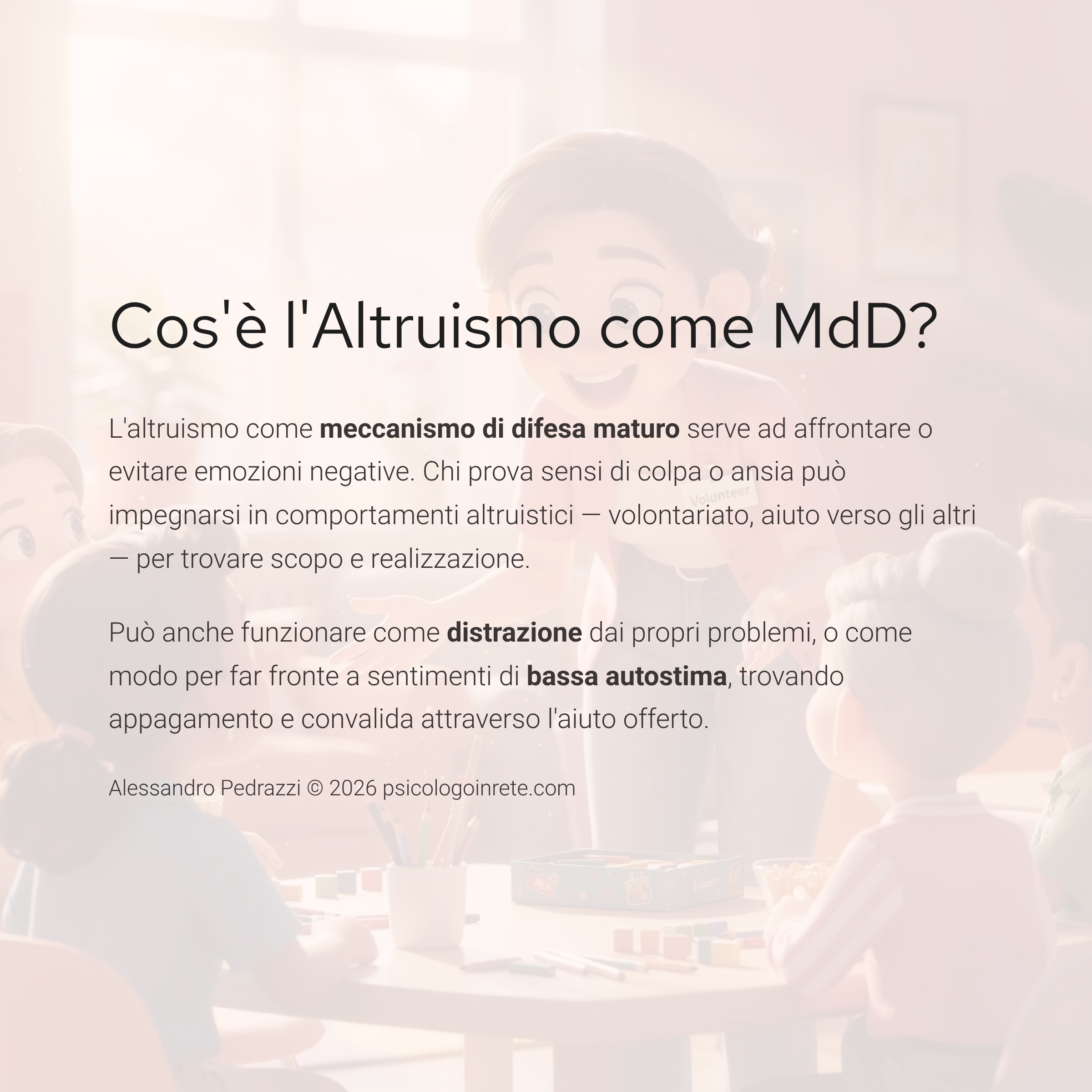 Cos'è l'altruismo come MdD: meccanismo di difesa maturo per affrontare emozioni negative